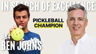 Ben Johns: A Path to Greatness and Keys to Pickleball Success