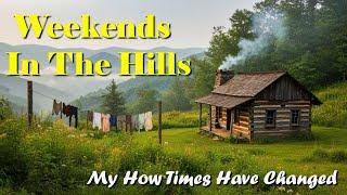 Weekends In The Hills: My How Times Have Changed #appalachia #appalachian #history