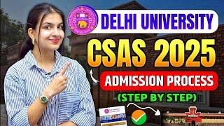 Delhi University Admission Process 2025 | CSAS UG Portal (Step by step explained)  Phase 1,2,3 #du