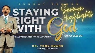 Highlights | Tony Evans | Staying Right with God: The Adversaries of Fellowship