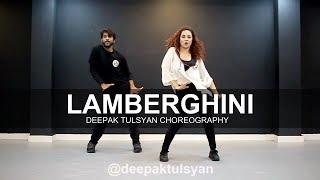 Lamberghini | The Doorbeen | Deepak Tulsyan Choreography | ft. Sanchi Paul