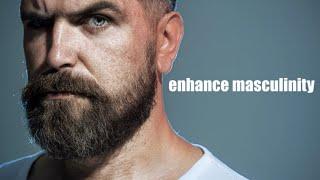 enhance masculinity (morphic field)