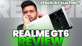 realme Gt6 Review | Stock Kum Ya Kuch Or !!