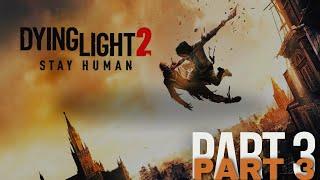 Dying Light 2: Stay Human - Part 3