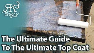 The Ultimate Guide To The Ultimate Top Coat | RK3 Designs