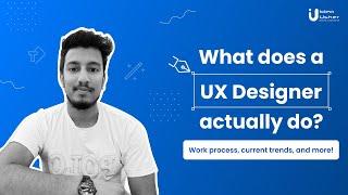 What Are the Roles and Responsibilities of a UX Designer? Idea Usher