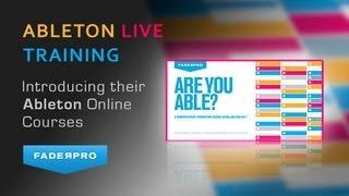 Ableton Live Training - Introducing 'Are You Able' - From FaderPro