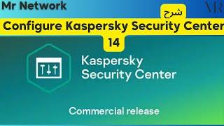 How to install Kaspersky Network Agent & Kaspersky Endpoint Security step by step