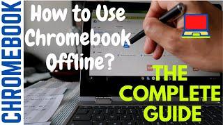 How to Use a Chromebook Offline without Internet | How Do I Turn on Chromebook Offline Mode