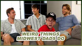 Weird Things Midwest Dads Do