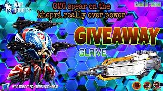 OMG Spear On The Khepri Really Over Power | GIVEAWAY 5X GLAIVE | #WRwinGlaive  #warrobots