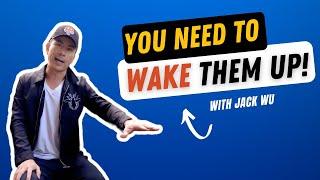 Unleash Their Full Potential - Wake Them Up! | Jack Wu