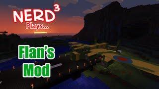 Nerd³ Plays with Mods! Flan's Mod