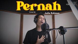 Azmi - Pernah (Cover by Aulia Rahman)