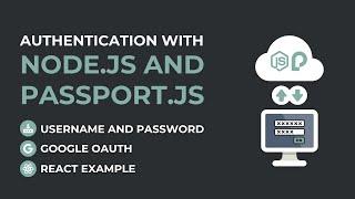 Authentication with Node.js and Passport.js: Username/Password, Google OAuth and React integration