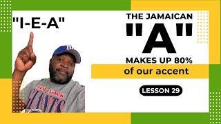 Lesson 29 - How The Jamaican A Influences The Jamaican Accent