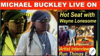 MICHAEL BUCKLEY (VETERAN REGGAE SINGER) LIVE ON THE HOT SEAT WITH HOST WAYNE LONESOME