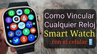 Cómo conectar CUALQUIER Reloj inteligente a un celular| Como Configurar un Smart Watch