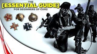 THE ESSENTIAL GUIDE! - Company of Heroes 2 Beginner Guide