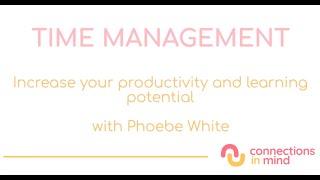 Time-management - Increase your productivity and learning potential