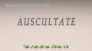 auscultate - pronunciation