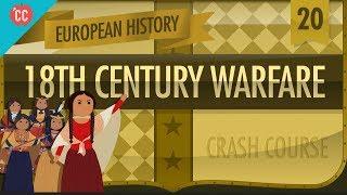 18th Century Warfare: Crash Course European History #20