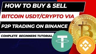 How to Buy & Sell Bitcoin Usdt/Crypto via P2P on Binance for Beginners Tutorial