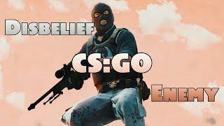 Disbelief Enemy (CS:GO Montage)