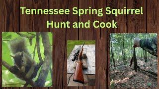 Tennessee Spring Squirrel Catch and Cook