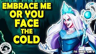 ASMR RP  Yandere Ice Queen Freezes You Until You Love Her Back! [F4A] [Binaural] [Kinda Steamy??]