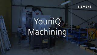 YouniQ Machining: a digital manufacturing success story