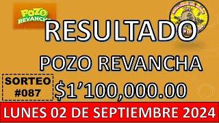 RESULTADO POZO REVANCHA SORTEO #087 DEL LUNES 02 DE SEPTIEMBRE DEL 2024 /LOTERÍA DE ECUADOR/