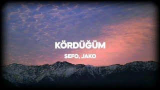 Sefo & Jako - Kördüğüm (Sözleri/Lyrics)