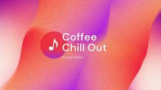 Coffee Chill Out - Roman Belov