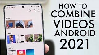 How To Combine Videos On ANY Android! (2021)