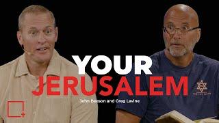 Your Jerusalem | John Beeson and Greg Lavine | Leaving a Legacy Week One