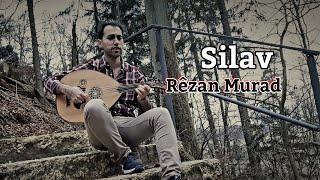 𝗦𝗶𝗹𝗮𝘃 - Rêzan Murad  2020 / ريزان مراد - سلاڤ