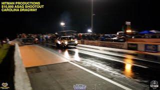 $10,000. All Steel All Glass Shootout | Carolina Dragway | Hitman Productions