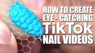 HOW TO CREATE EYE CATCHING TIK TOK NAIL VIDEOS | VLOG 37