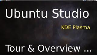 Ubuntu Studio - KDE Plasma - Tour & Overview.