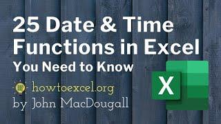 25 Date and Time Functions in Excel You Need to Know