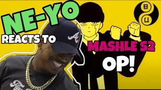 Ne-Yo Reacts to Mashle S2 OP with Blerdz Unite