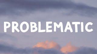 BoyWithUke - Problematic (Lyrics)