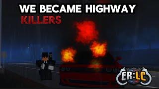 I became a Highway Killer in Roblox ERLC