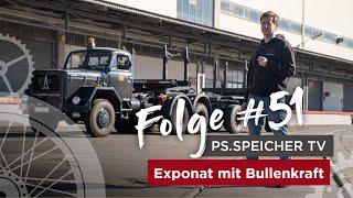 PS.SPEICHER TV #51: Exponat mit Bullenkraft/ Magirus-Deutz 230 D 22 AK