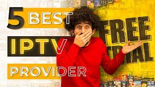 Best 5 IPTV Free Trials Providers Right Now | Test Before You Subscribe!