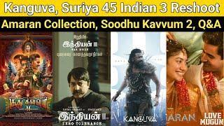 Kanguva | Suriya 45, Indian 3 Reshoot, Thug Life, Ramayana Release, Amaran, Soodhu Kavvum 2