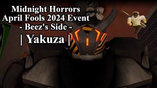 Midnight Horrors April Fools 2024 Event - Beez's Side / Yakuza Side - [EARLY] // Midnight Horrors