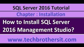 How to Install SQL Server 2016 Management Studio - SQL Server 2016 Tutorial