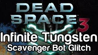 Dead Space 3 - Infinite Tungsten Scavenger Bot Glitch and Infinite Resource Farming | WikiGameGuides